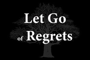 Let Go of Regrets 2